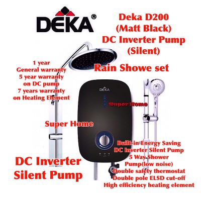 Deka DC Pump Water Heater D200 (Matt Black) Deka Water Heater DC Inverter  Silent Pump + Deka 8 inch Rain Shower set RS10 - (SIMILAR Deka E800 Water  Heater) Normal packaging | PGMall
