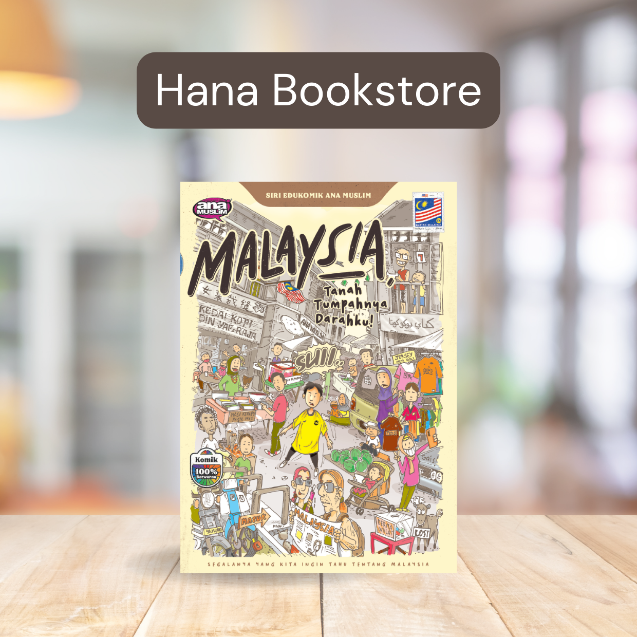 Ana Muslim | Malaysia Tanah Tumpahnya Darahku [Hana Bookstore]