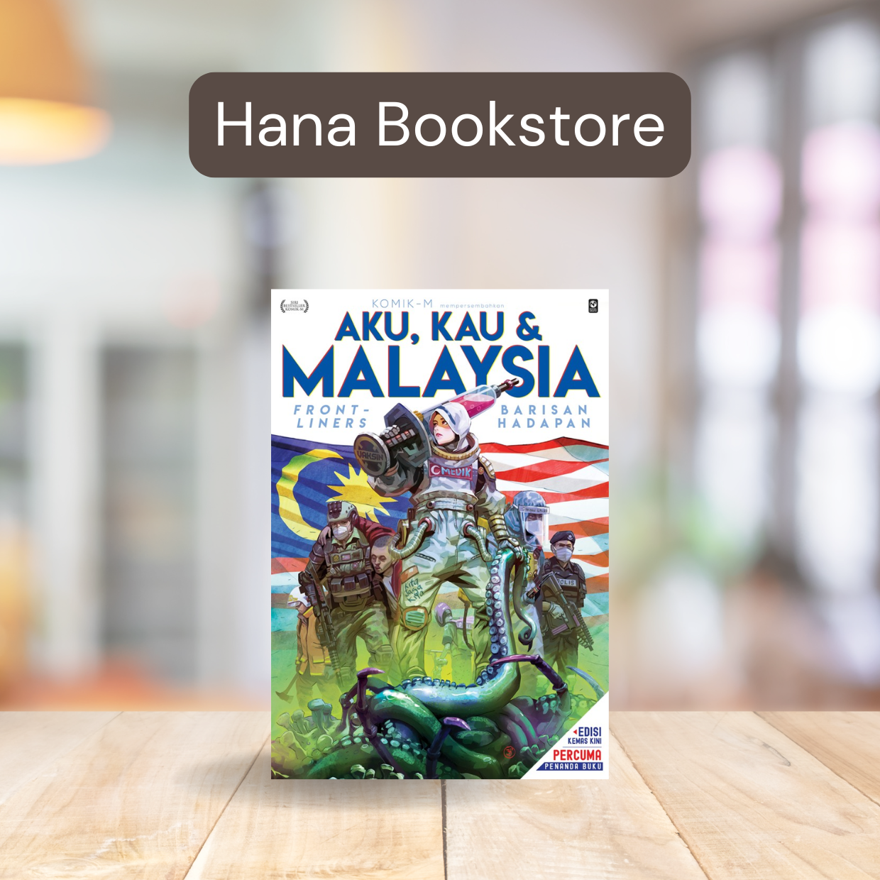 Aku, Kau & Malaysia #2: Barisan Hadapan (Frontliners) - Edisi Kemas Kini [Hana Bookstore]
