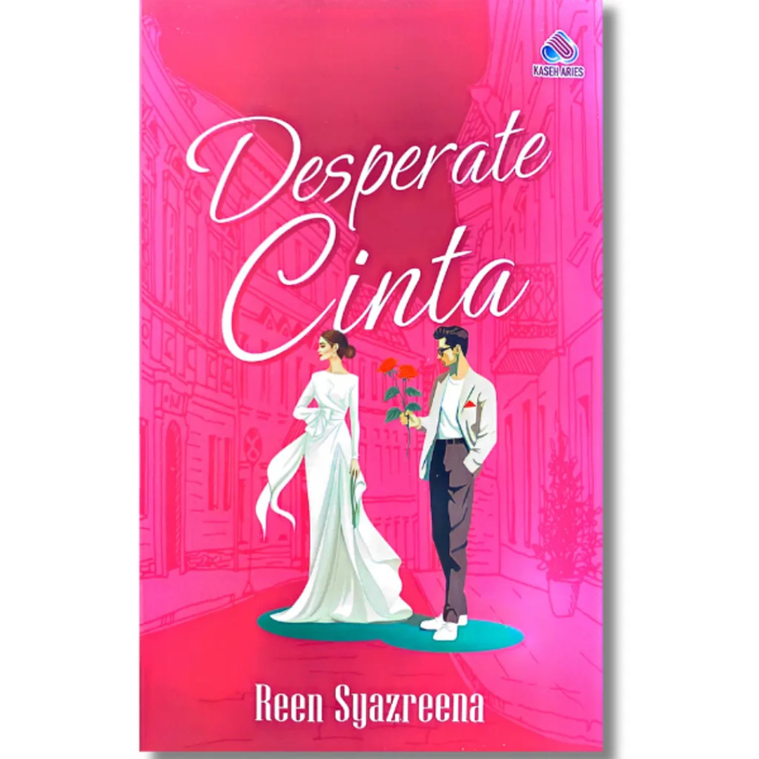 Kaseh Aries Publication - Novel Desperate Cinta by Reen Syazreena (2024) | novel melayu