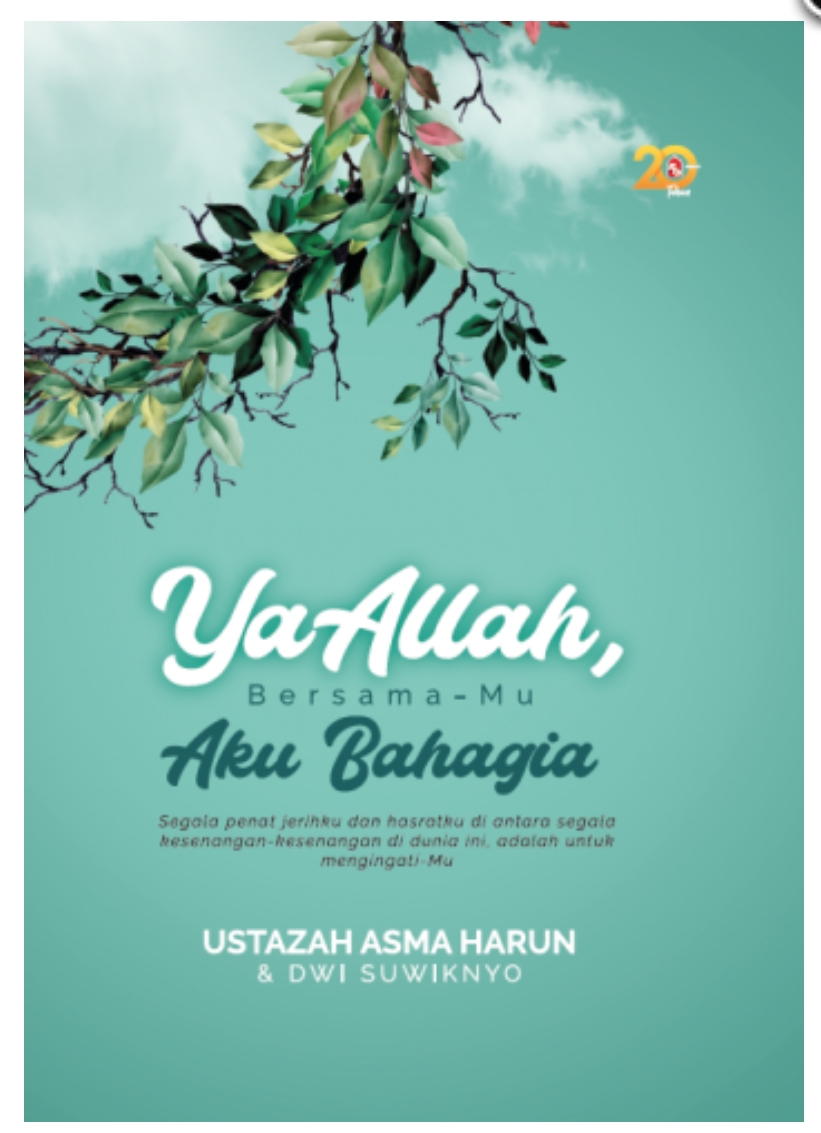 Ya Allah, Bersama Mu Aku Bahagia