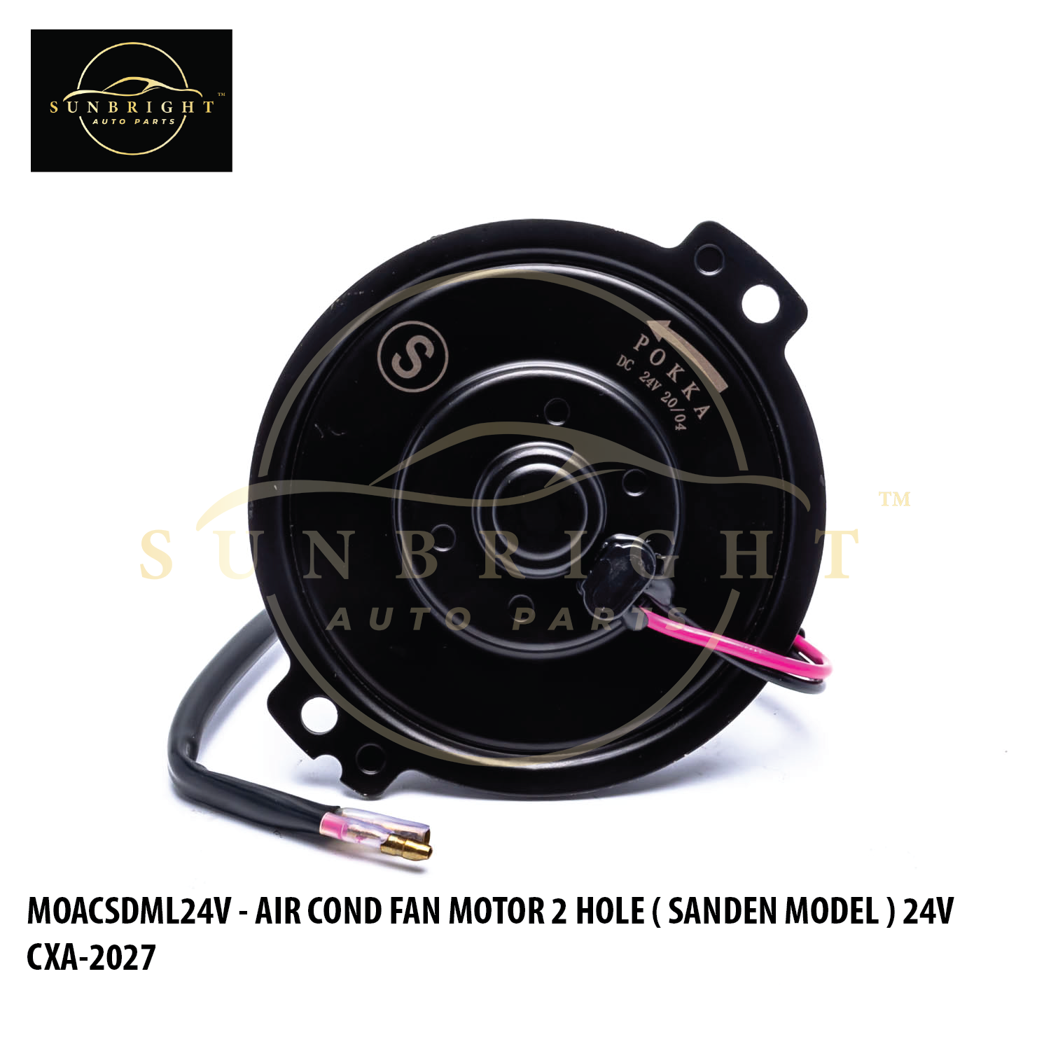 AIR COND FAN MOTOR 2 HOLE ( SANDEN MODEL ) 24V - CXA-2027