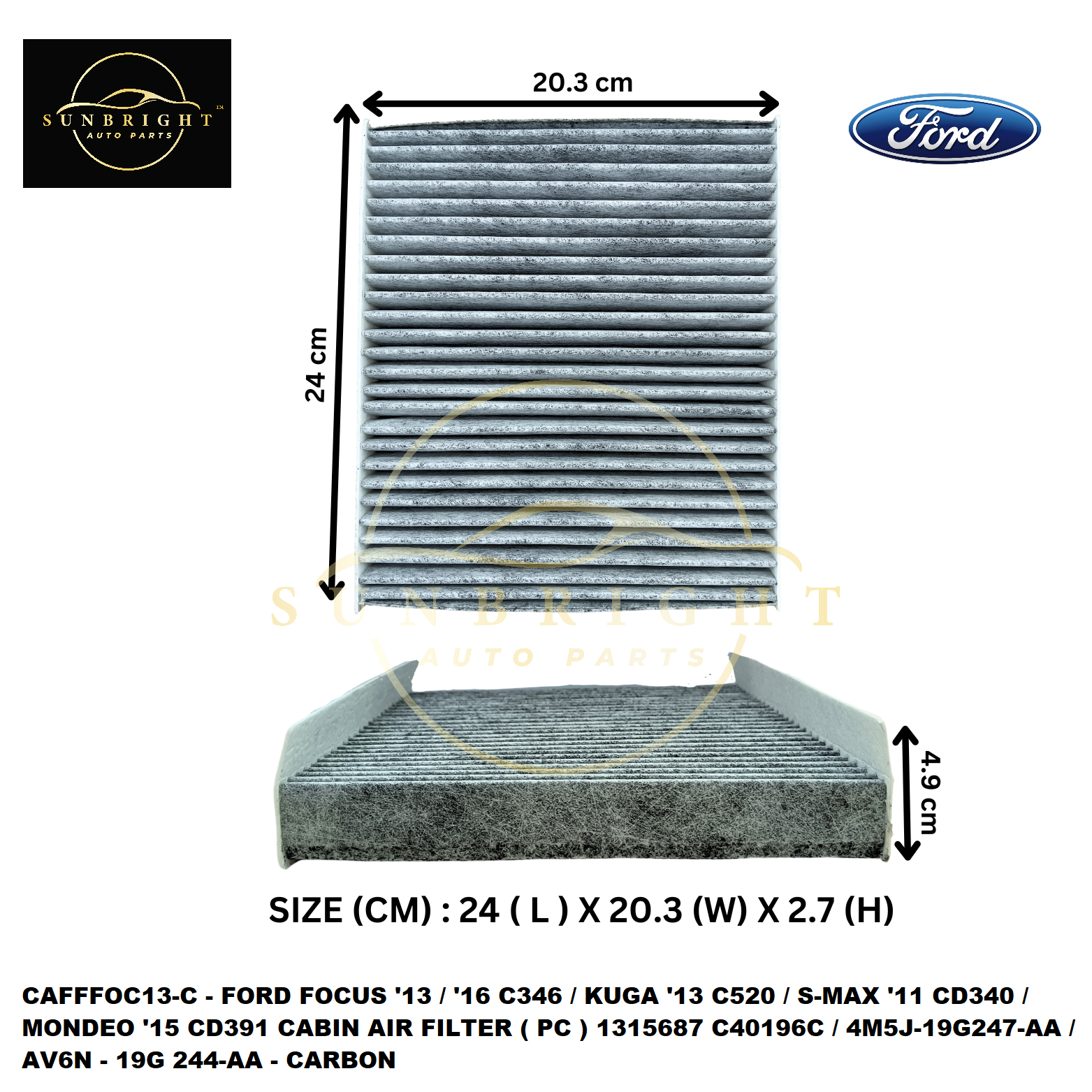 FORD FOCUS '13 / '16 C346 / KUGA '13 C520 / S-MAX '11 CD340 / MONDEO '15 CD391 CABIN AIR FILTER ( PC