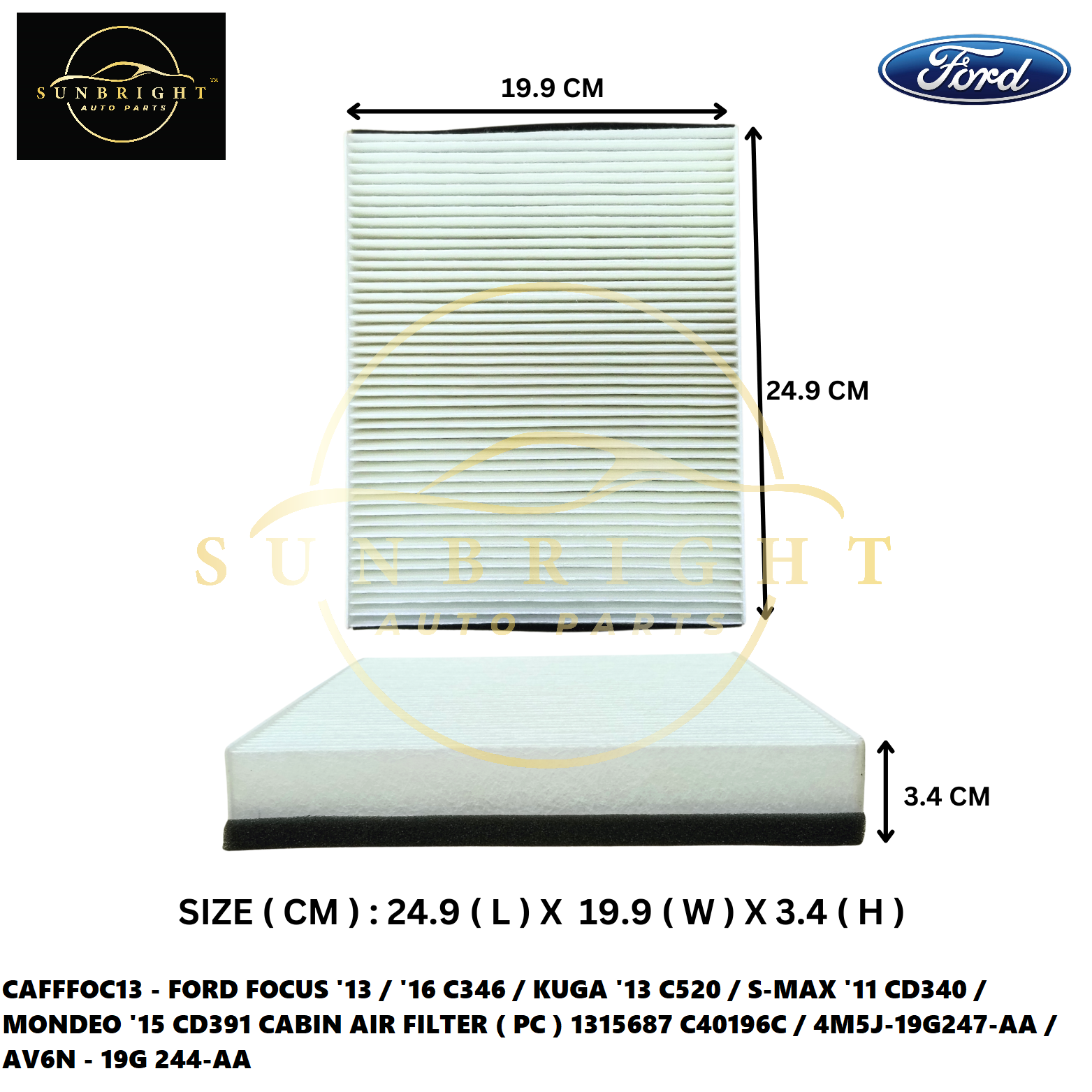 FORD FOCUS '13 / '16 C346 / KUGA '13 C520 / S-MAX '11 CD340 / MONDEO '15 CD391 CABIN AIR FILTER ( PC