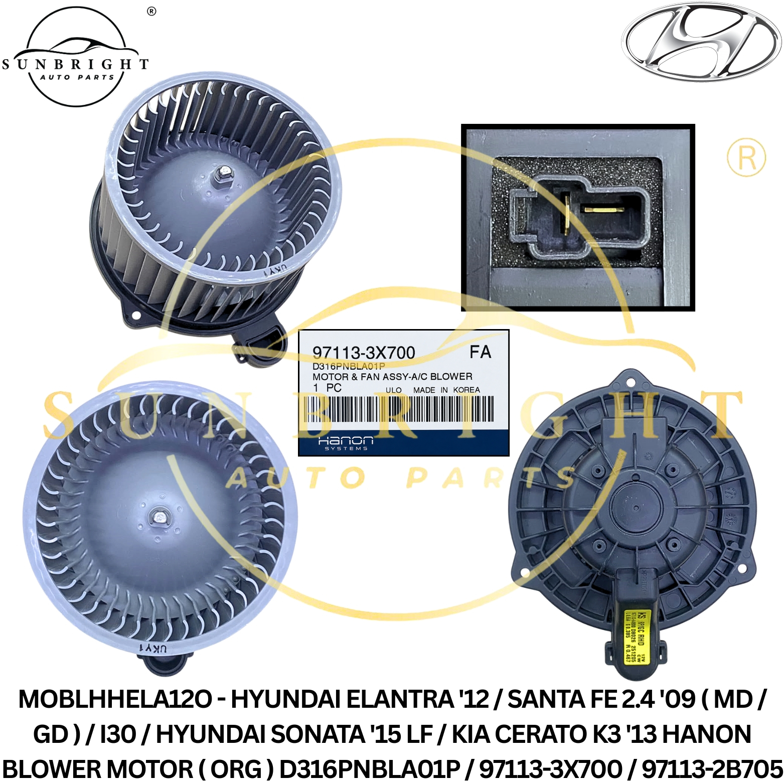 HYUNDAI ELANTRA '12 / SANTA FE 2.4 '09 ( MD / GD ) / I30 / HYUNDAI SONATA '15 LF / KIA CERATO K3 '13
