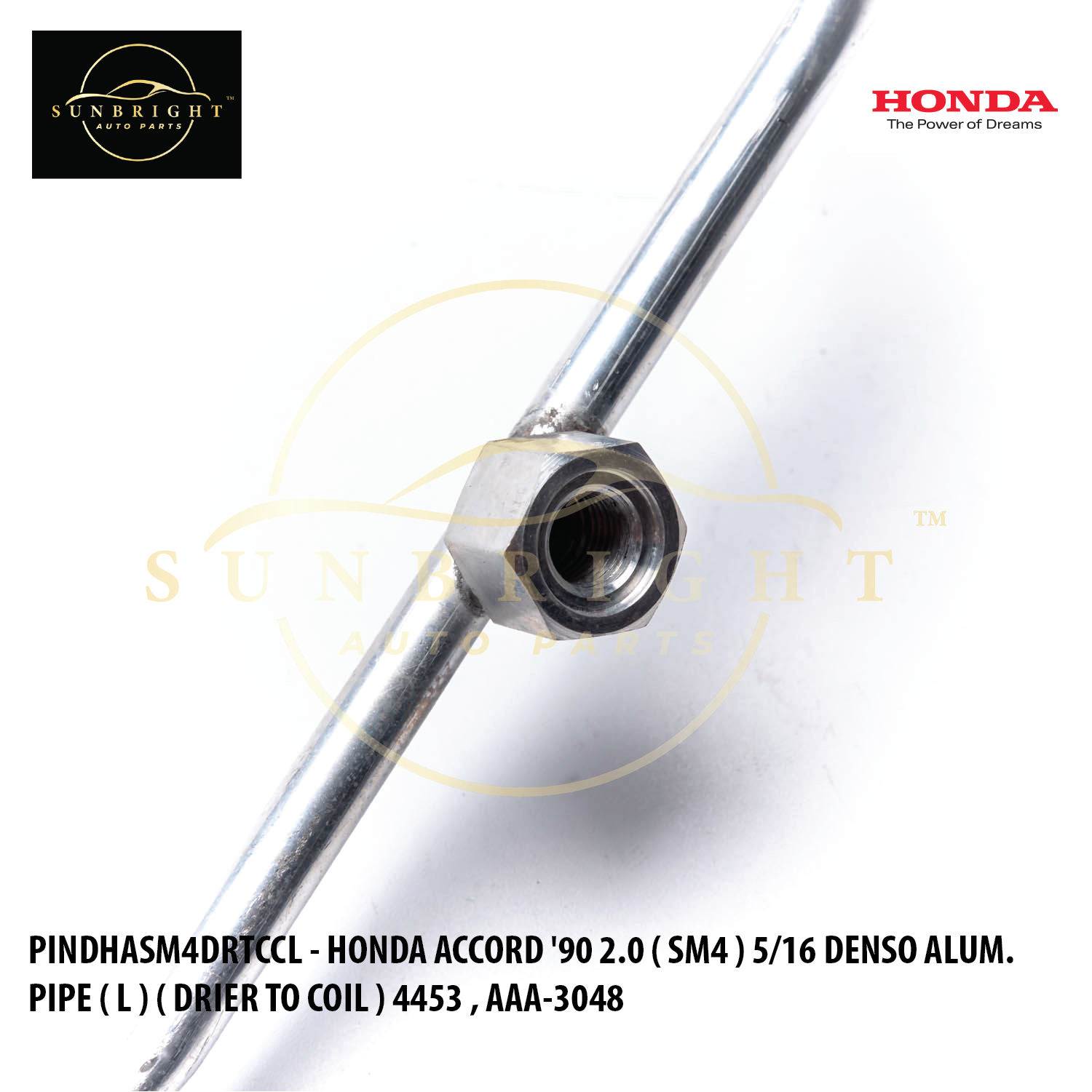 HONDA ACCORD '90 2.0 ( SM4 ) 5/16 DENSO ALUM. PIPE ( L ) ( DRIER TO COIL ) 4453 , AAA-3048 , AM=HS-3