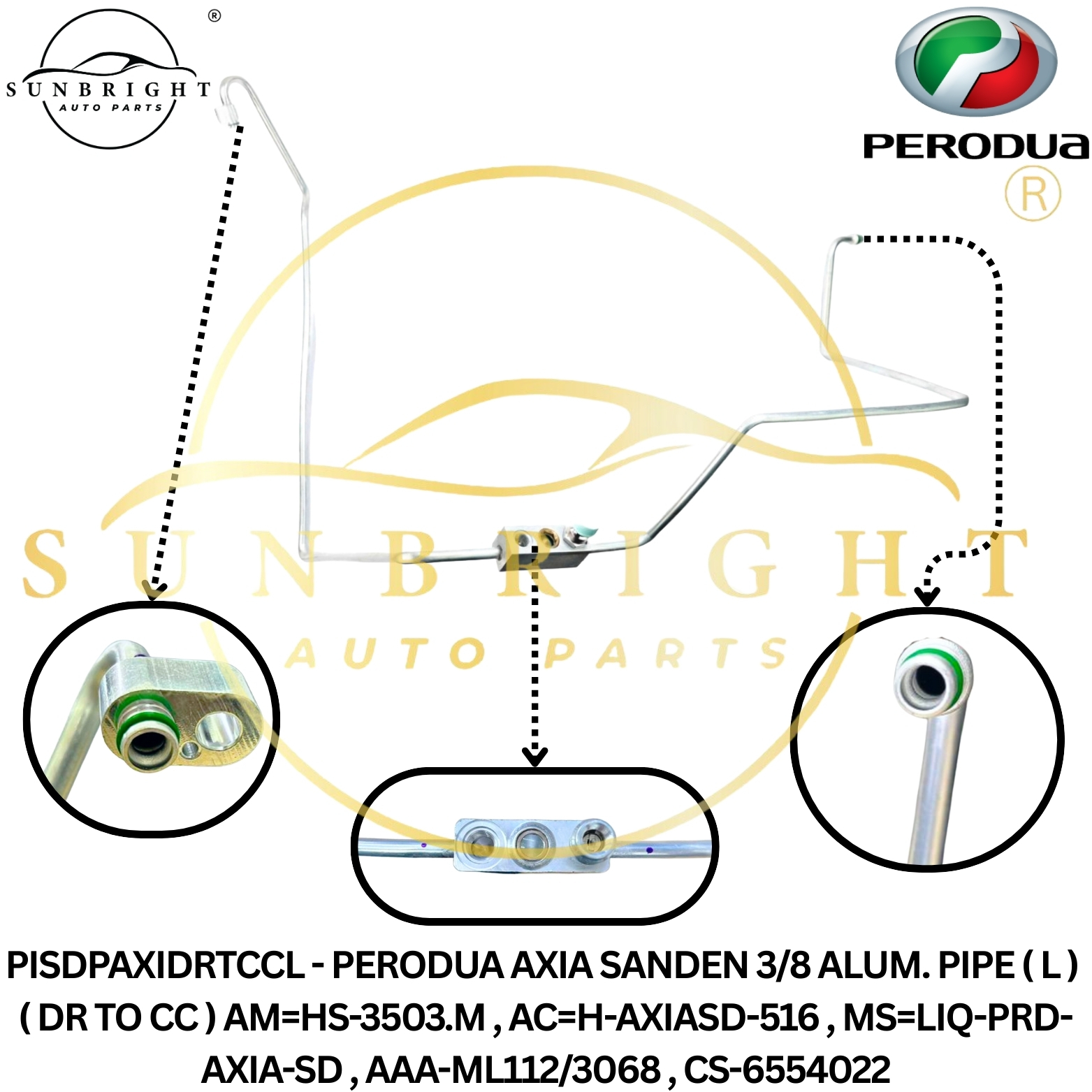 PERODUA AXIA SANDEN 3/8 ALUM. PIPE ( L ) ( DR TO CC ) AM=HS-3503.M , AC=H-AXIASD-516 , MS=LIQ-PRD-AX