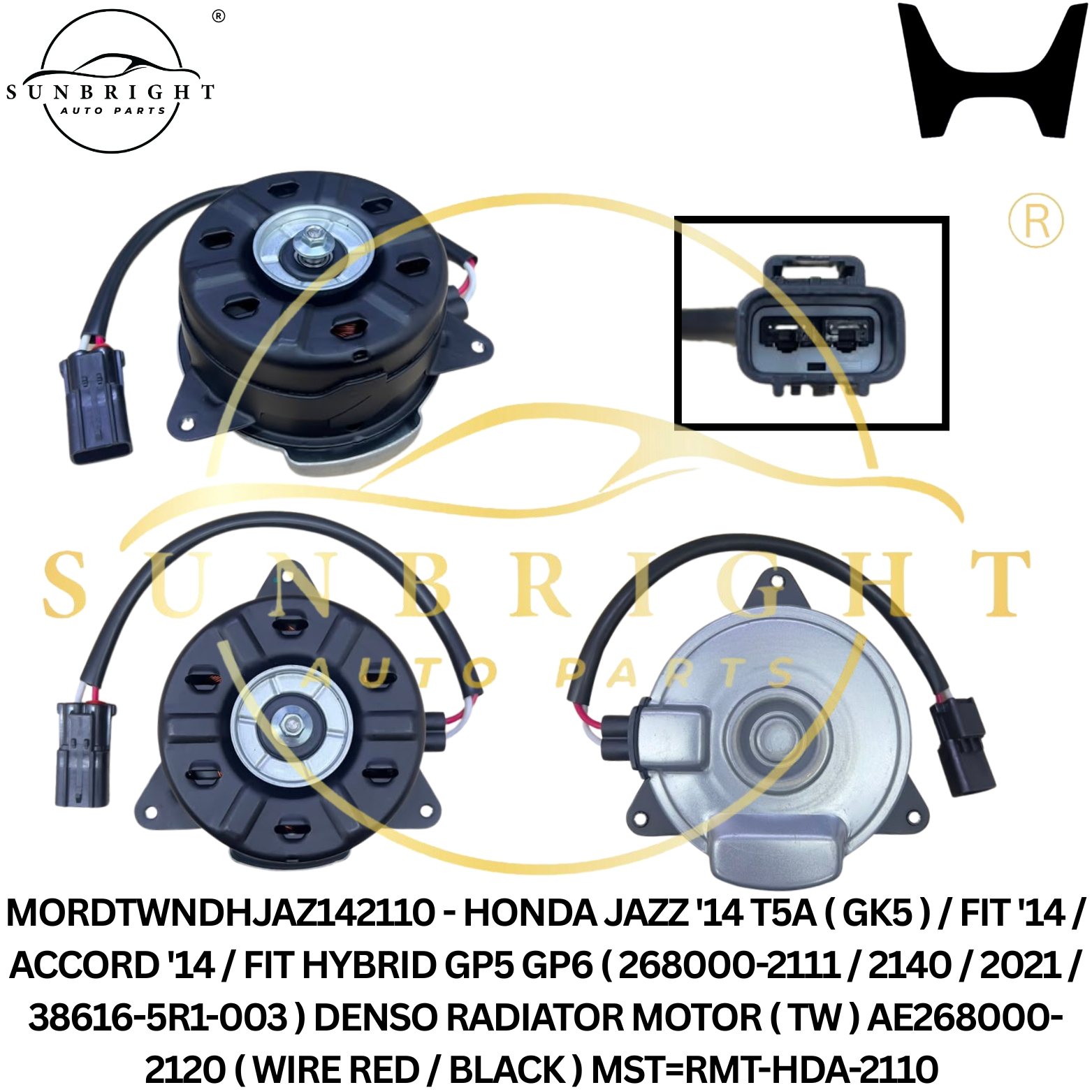 HONDA JAZZ '14 T5A ( GK5 ) / FIT '14 / ACCORD '14 / FIT HYBRID GP5 GP6 ( 268000-2111 / 2140 / 2021 /