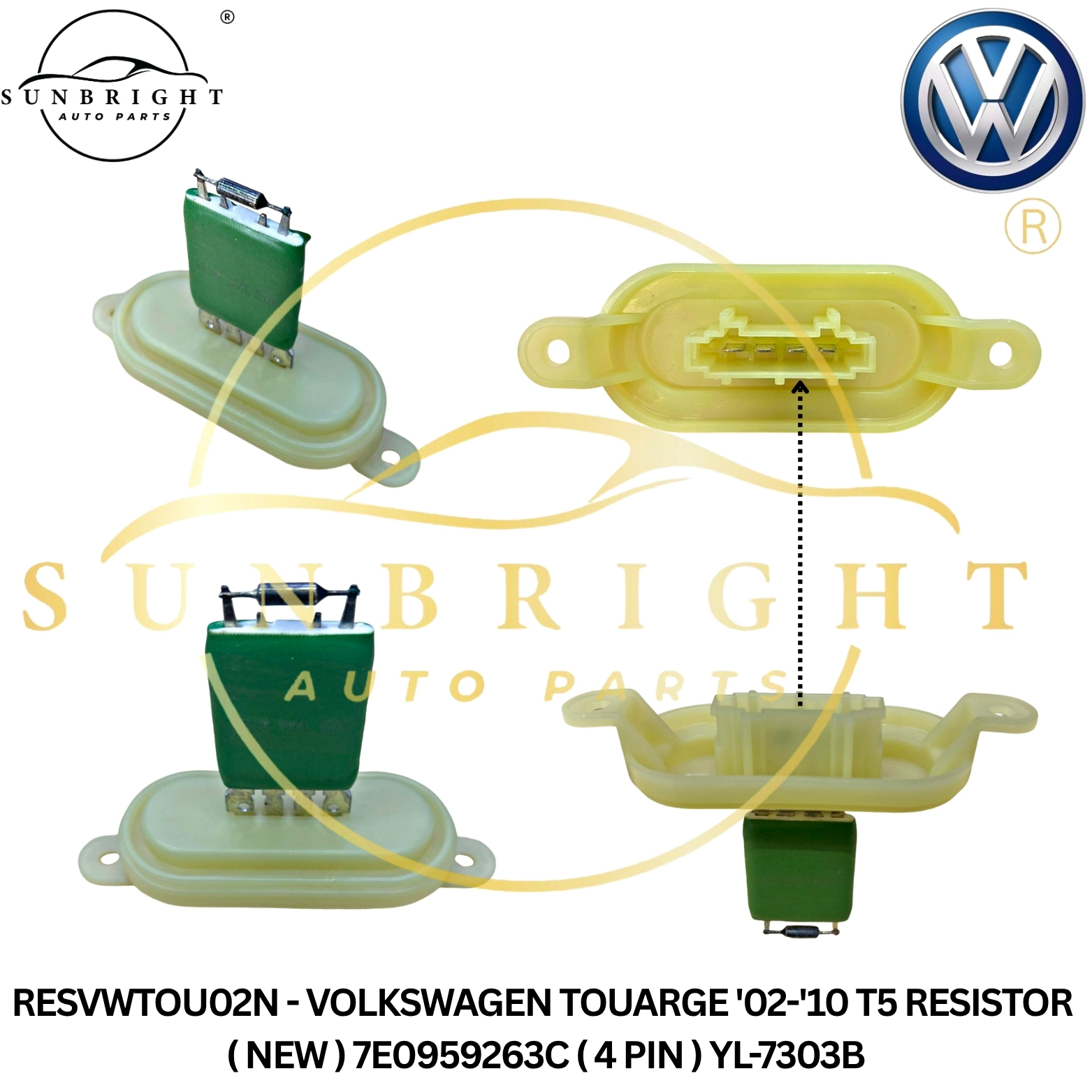 VOLKSWAGEN TOUARGE '02-'10 T5 RESISTOR ( NEW ) 7E0959263C ( 4 PIN ) YL-7303B