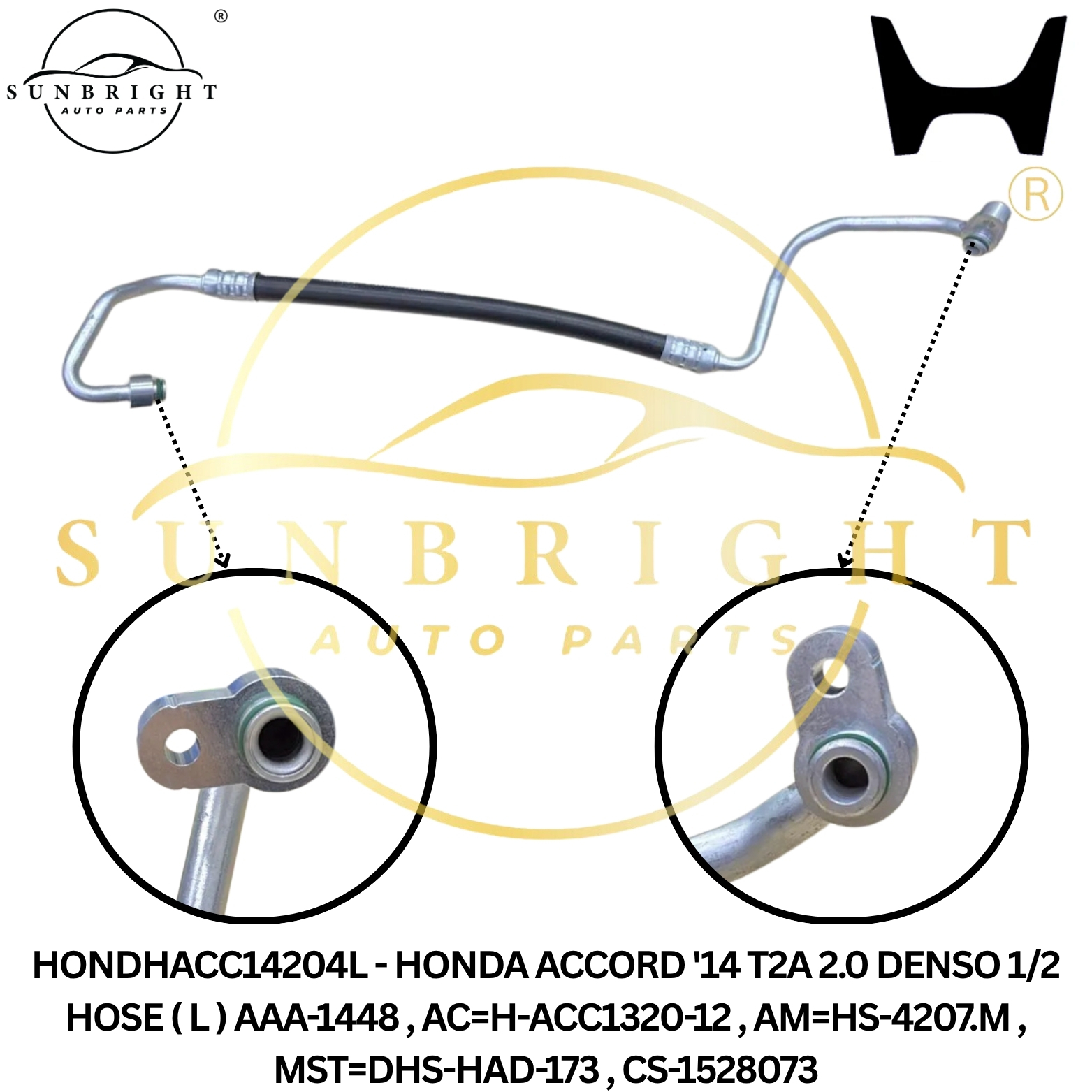HONDA ACCORD '14 T2A 2.0 DENSO 1/2 HOSE ( L ) AAA-1448 , AC=H-ACC1320-12 , AM=HS-4207.M , MST=DHS-HA