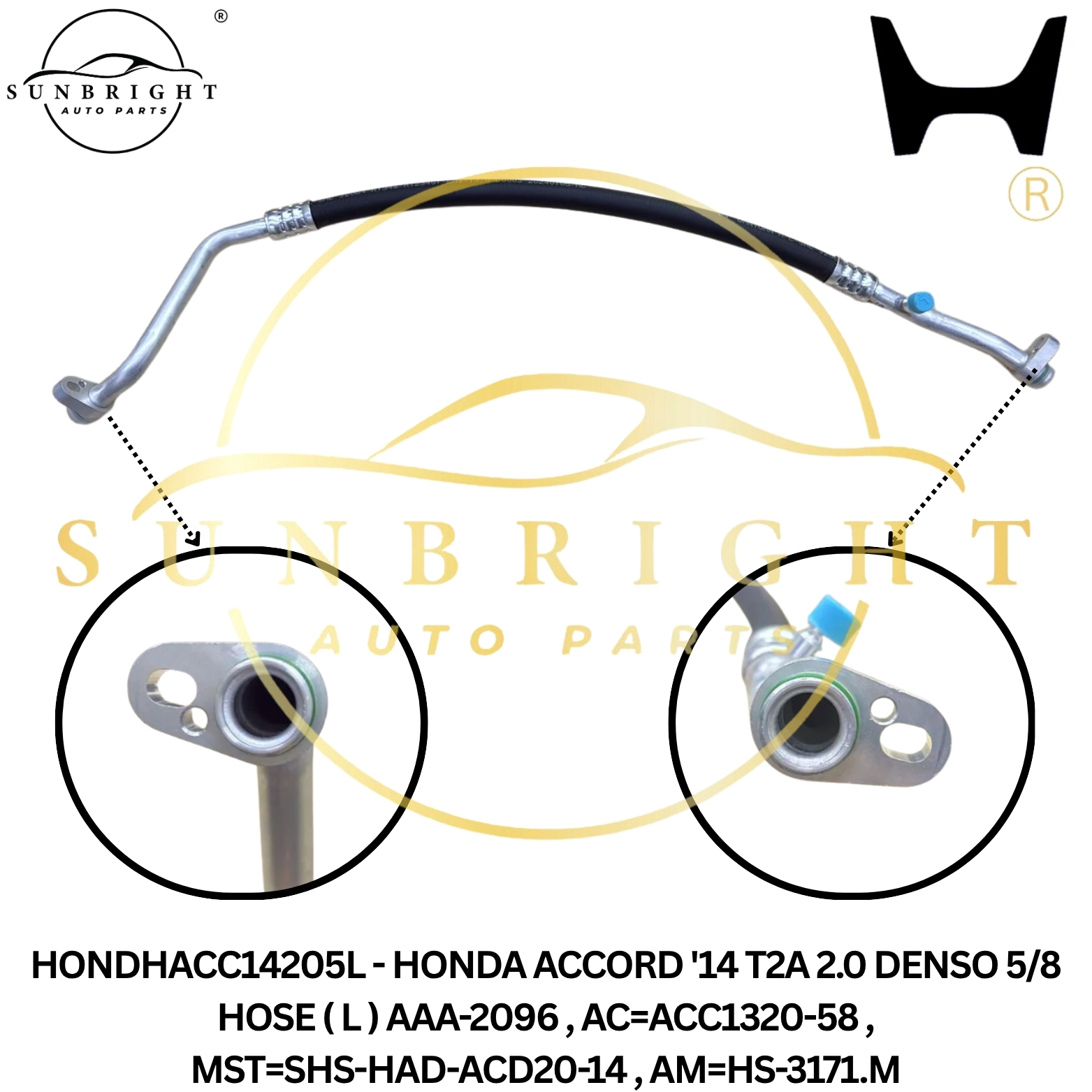 HONDA ACCORD '14 T2A 2.0 DENSO 5/8 HOSE ( L ) AAA-2096 , AC=ACC1320-58 , MST=SHS-HAD-ACD20-14 , AM=H