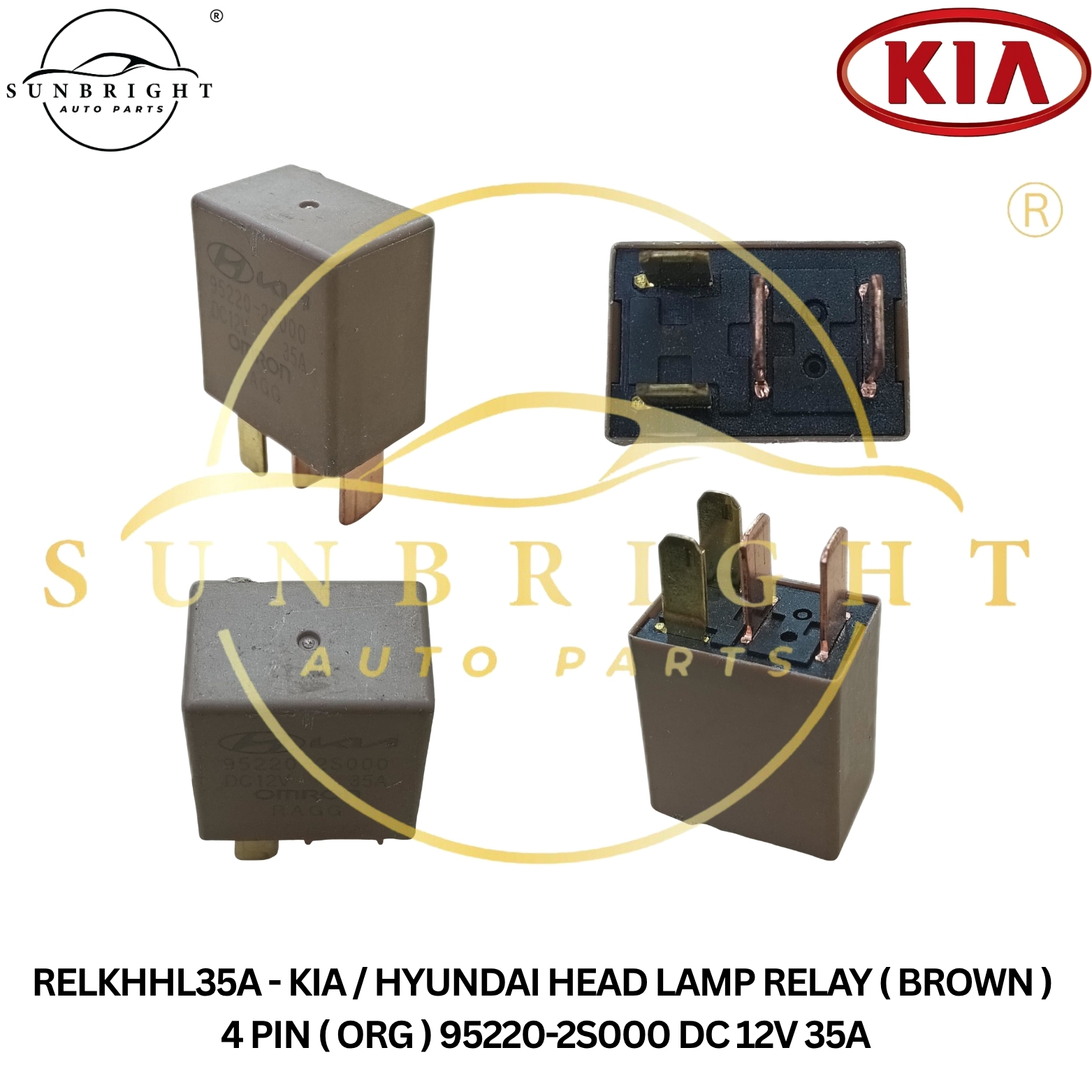 KIA / HYUNDAI HEAD LAMP RELAY ( BROWN ) 4 PIN ( ORG ) 95220-2S000 DC 12V 35A
