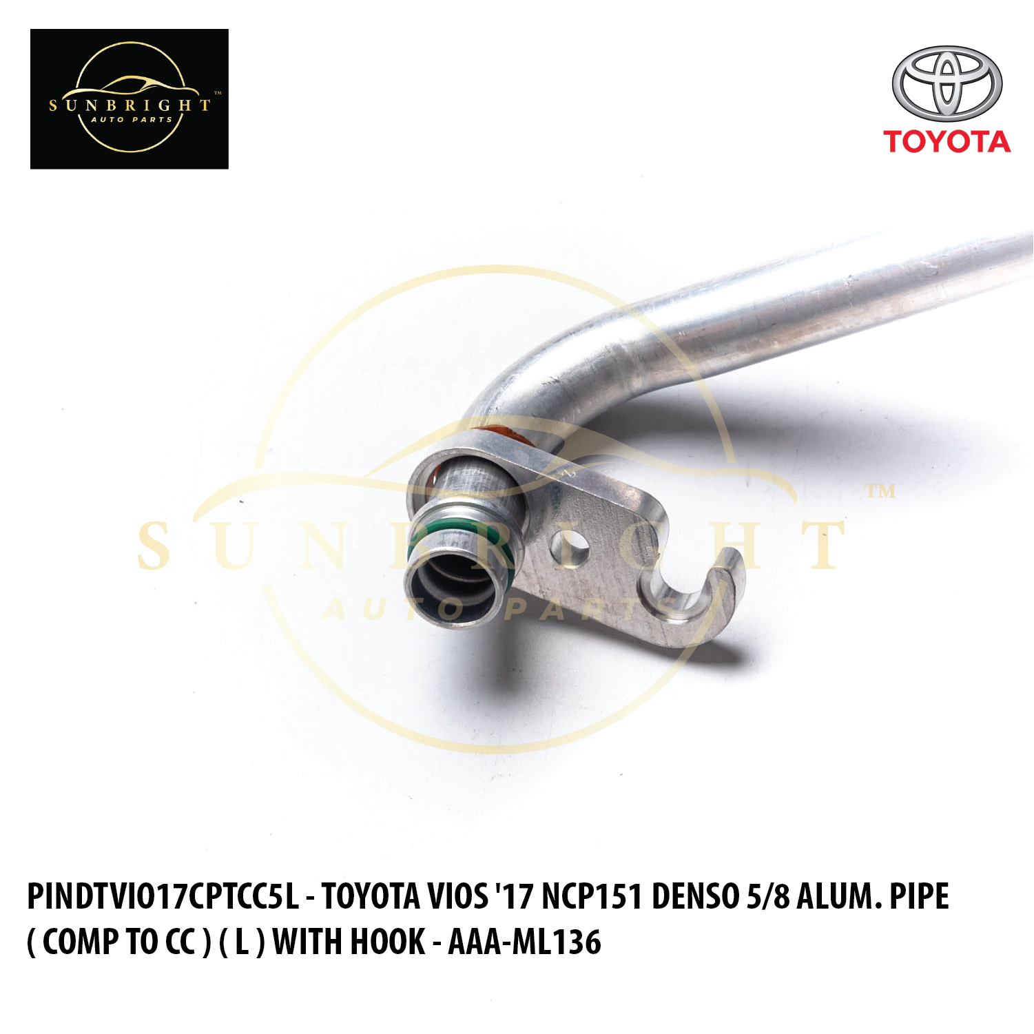 TOYOTA VIOS '17 NCP151 DENSO 5/8 ALUM. PIPE ( COMP TO CC ) ( L ) WITH HOOK - AAA-ML136 / AM=HS-4331.