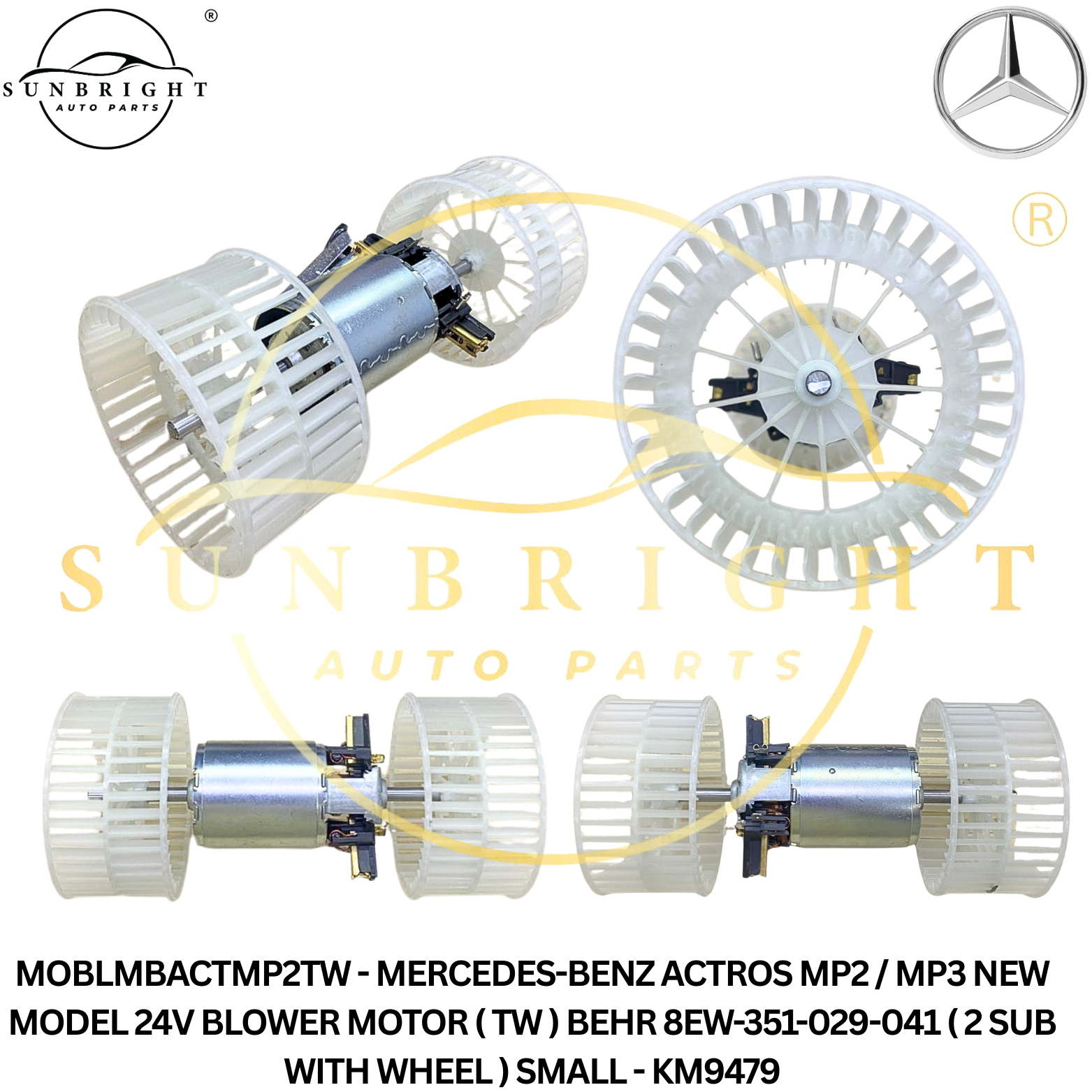 MERCEDES-BENZ ACTROS MP2 / MP3 NEW MODEL 24V BLOWER MOTOR WITH WHEEL ( TW ) BEHR 8EW-351-029-041 ( 2