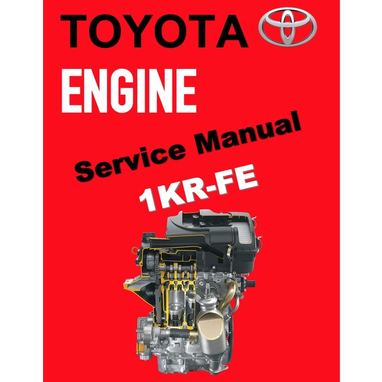 TOYOTA ENGINE 1KR-FE SERVICE REPAIR WORKSHOP MANUAL