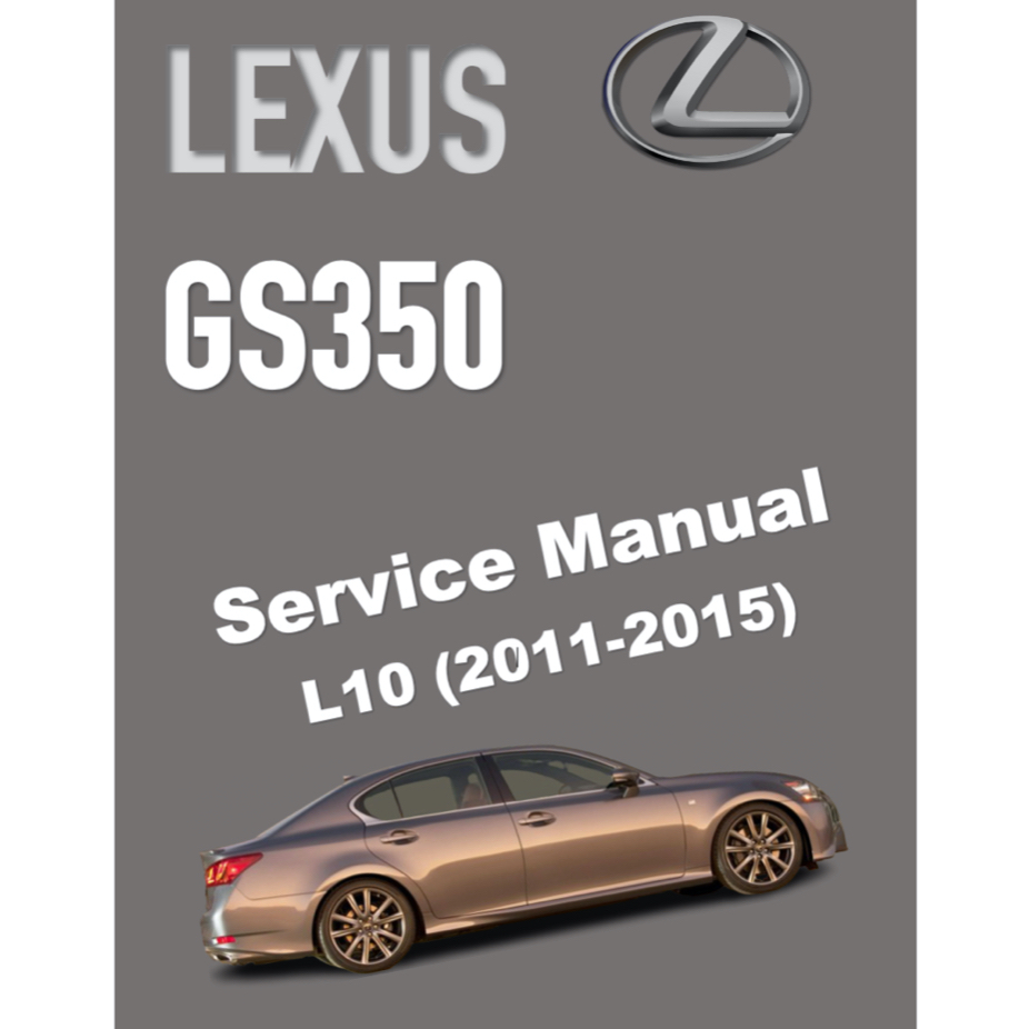 LEXUS GS350 (2011-2015) ONLINE SERVICE WORKSHOP MANUAL