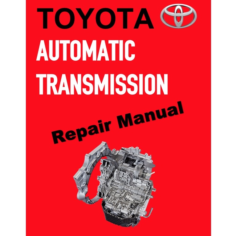 TOYOTA AUTOMATIC TRANSMISSION REPAIR MANUAL A130/A140/A240/A340/A40-41/A40D/A43DE/A440-F/A440-E/A55/