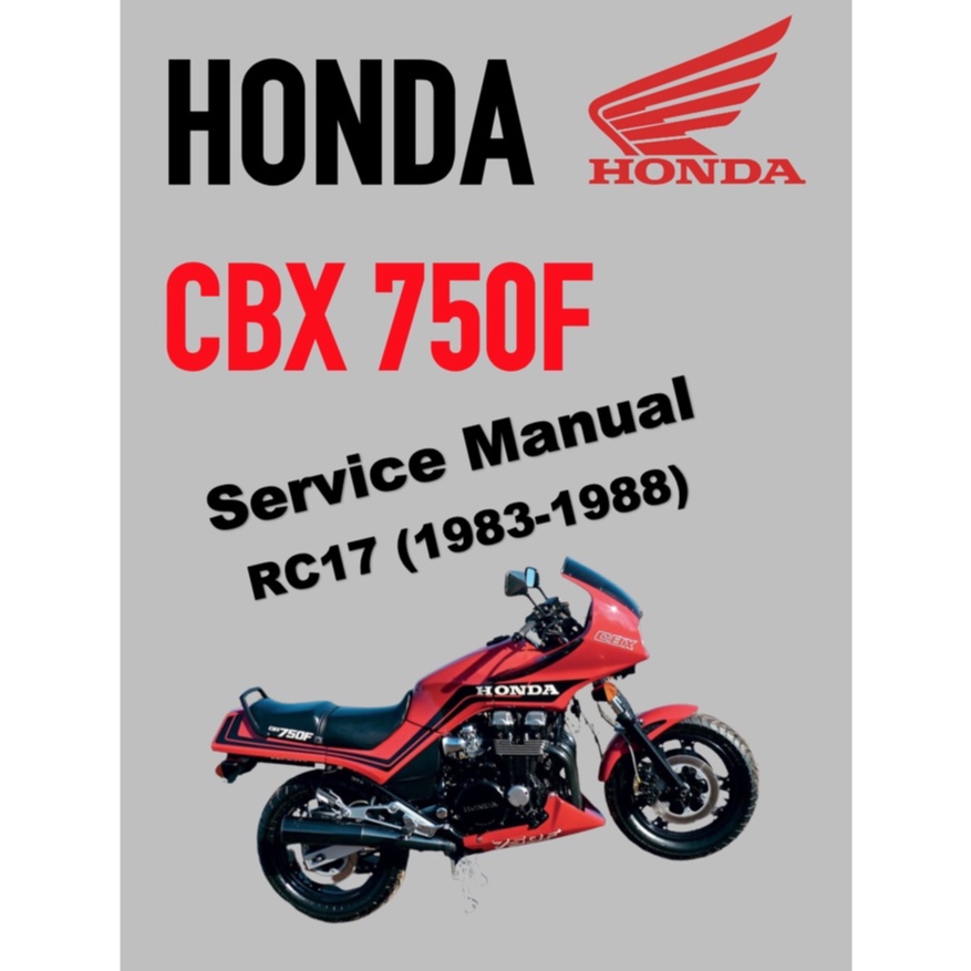 HONDA CBX 750F (1983-1988) SERVICE WORKSHOP MANUAL + PARTS CATALOGUE + OWNER'S MANUAL