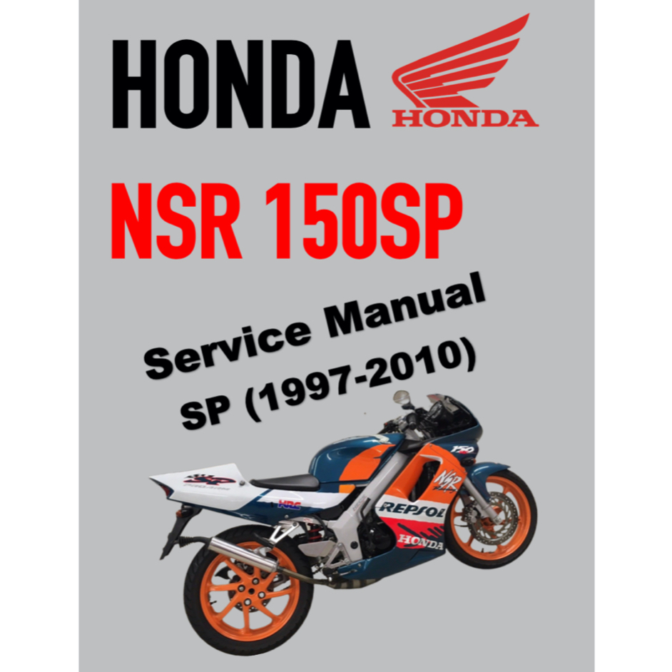HONDA NSR 150SP (1997-2010) SERVICE WORKSHOP MANUAL + PARTS CATALOGUE + OWNER'S MANUAL - REPSOL REPL