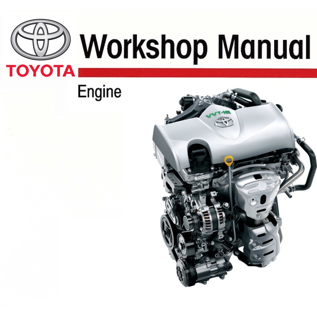 TOYOTA ENGINE (1990-2010) REPAIR & SERVICE MANUAL: 1NZ-2NZ / 1RZ-2RZ / 1ZZ-2ZZ-3ZZ-4ZZ/ 1HD-1HZ-1PZ 
