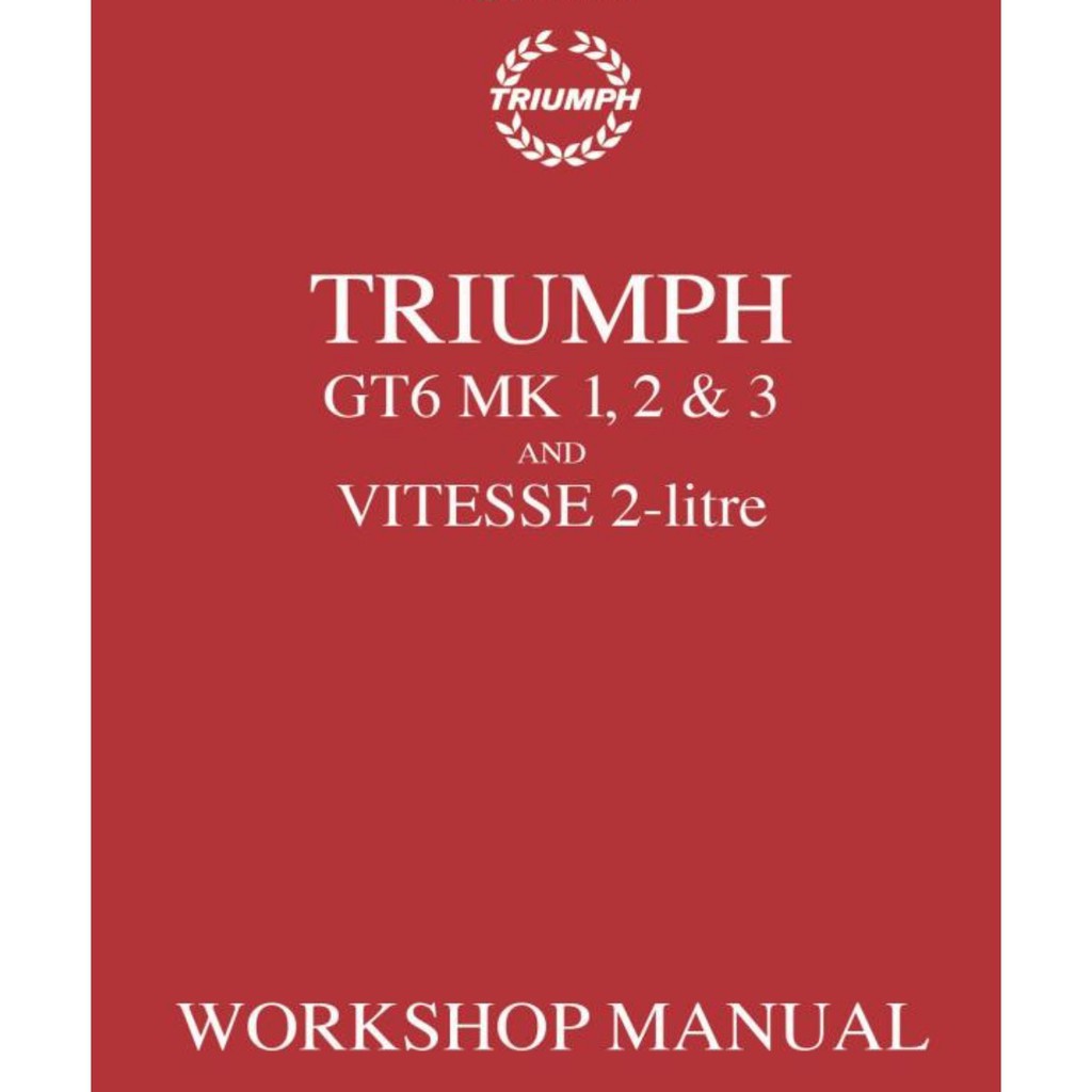 [CLASSIC] TRIUMPH GT6 MK1/MK2/MK3 (1966-1973) SERVICE WORKSHOP MANUAL