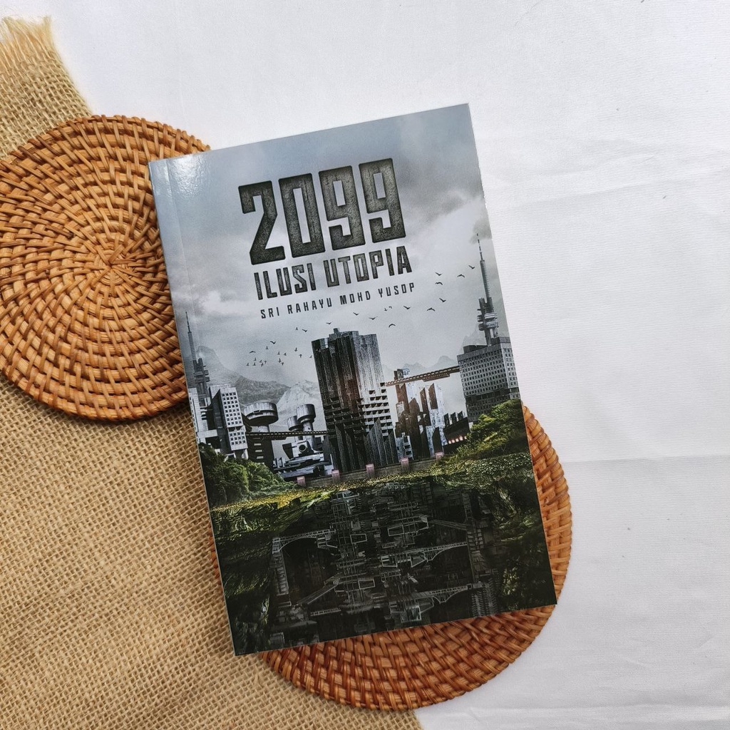 [SB] 2099: Ilusi Utopia (Sri Rahayu Mohd Yusop) [Patriots Publishing]