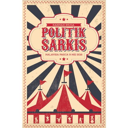 [SB] Politik Sarkis: Malaysia Pasca 9 Mei 2018 (Rahman Imuda)