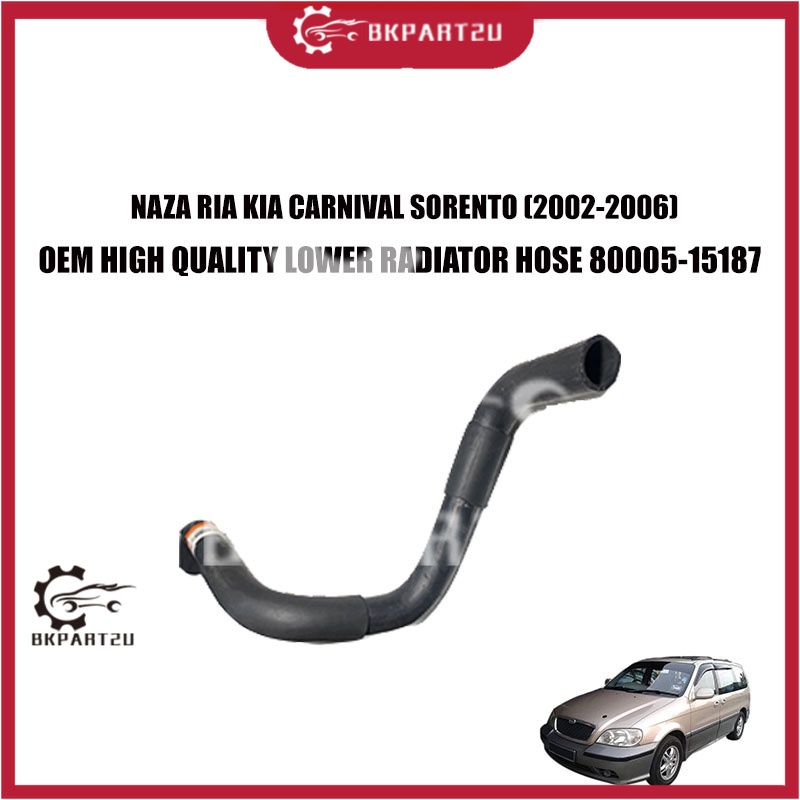 NAZA RIA KIA CARNIVAL (2002-2006)  HIGH QUALITY LOWER RADIATOR HOSE 80005-15187 MADE BY OEM