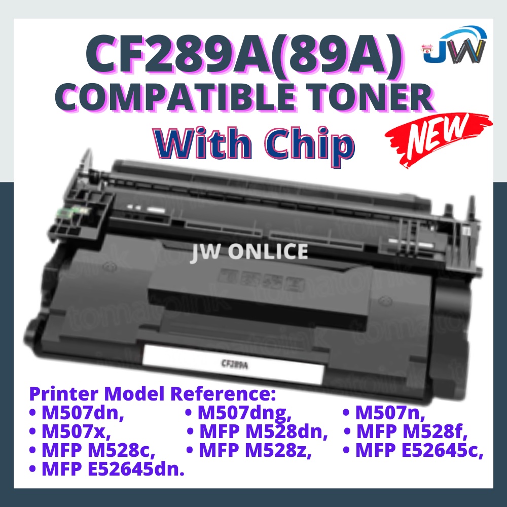 Compatible TO-HP-89A CF289A HP89A CF 289A LaserJet ENTERPRISE M507 M507dn 507dng M507n M507x M528dn 