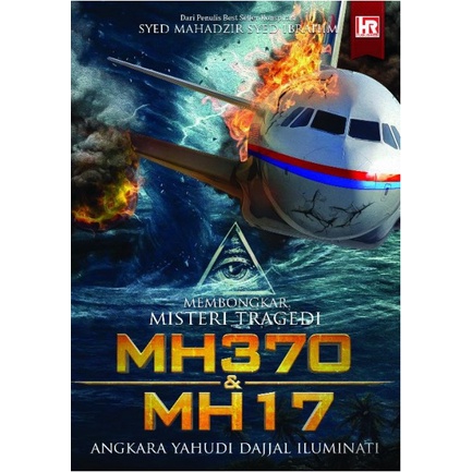 Buku :Membongkar Misteri Tragedi MH370 & MH17: Angkara Yahudi Dajjal Illuminati