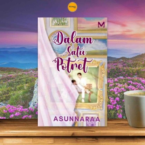Dalam Satu Potret | Novel Keluarga & Drama 2025 | Asunnaraa | Manes Wordworks