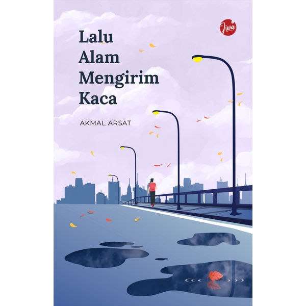Lalu Alam Mengirim Kaca By Akmal Arsat