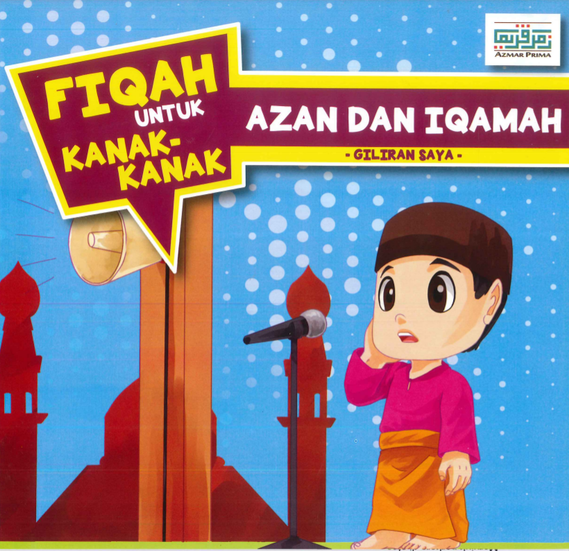 Fiqah untuk Kanak-kanak: Azan dan Iqamah