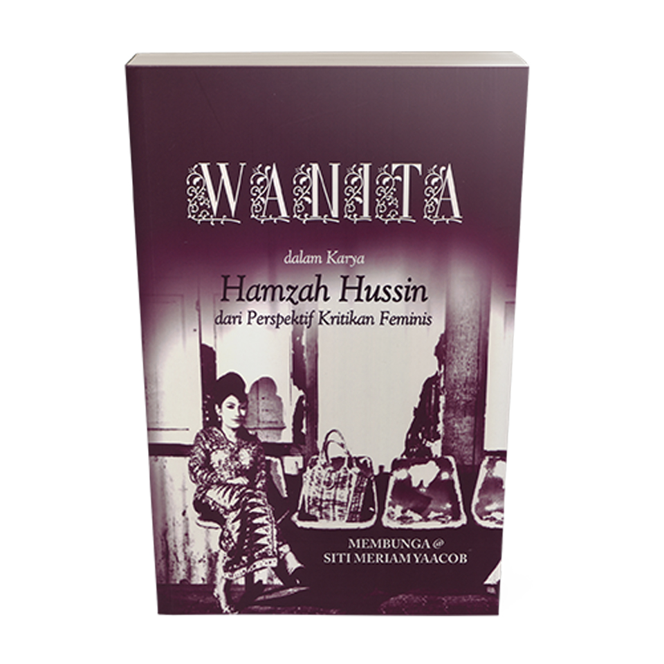 Wanita dalam Karya Hamzah Hussin dari Perspektif Kritikan Feminis